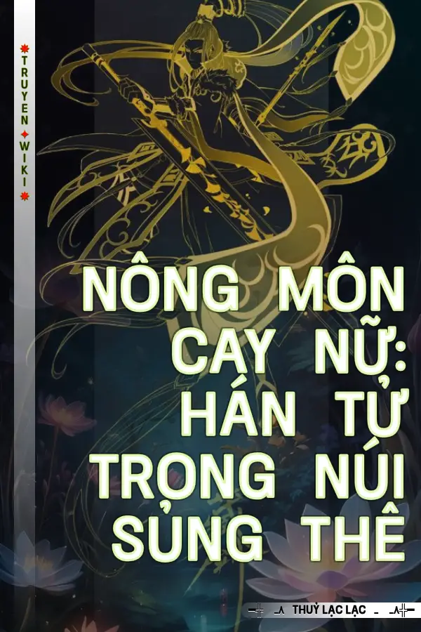 Nông môn cay nữ: Hán tử trong núi sủng thê