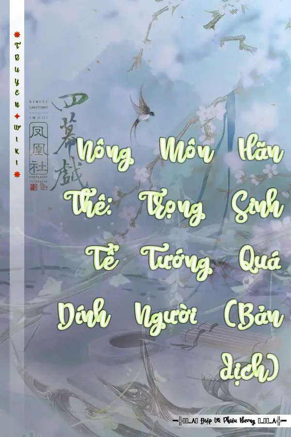 Nông Môn Hãn Thê: Trọng Sinh Tể Tướng Quá Dính Người (Bản dịch)