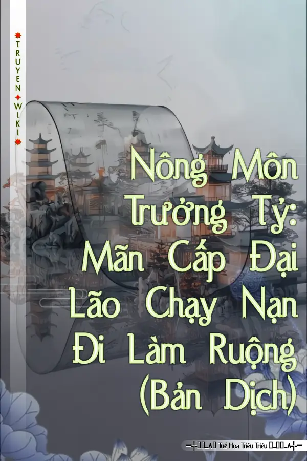 Nông Môn Trưởng Tỷ: Mãn Cấp Đại Lão Chạy Nạn Đi Làm Ruộng (Bản Dịch)