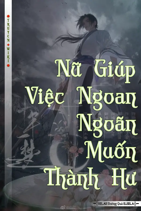 Truyện Nữ Giúp Việc Ngoan Ngoãn Muốn Thành Hư