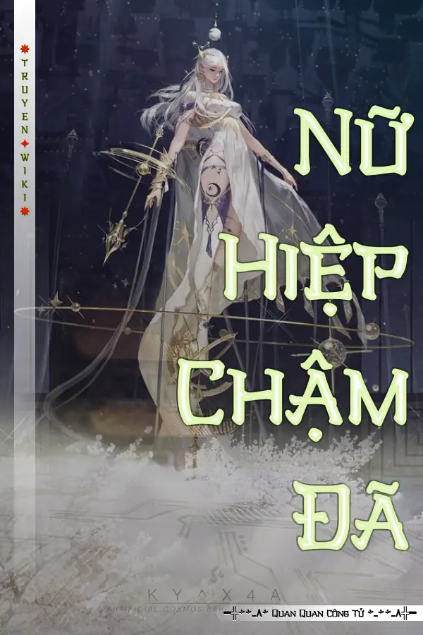 Nữ Hiệp Chậm Đã