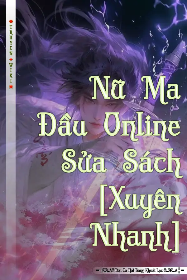 Truyện Nữ Ma Đầu Online Sửa Sách [Xuyên Nhanh]