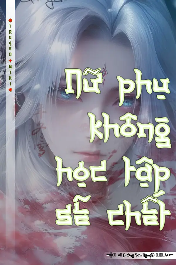 Nữ phụ không học tập sẽ chết