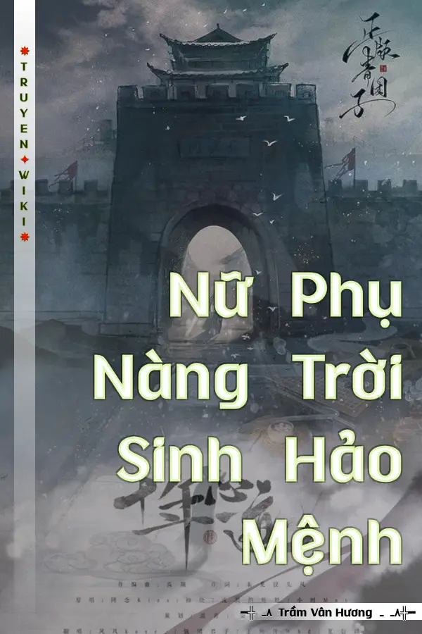 Truyện Nữ Phụ Nàng Trời Sinh Hảo Mệnh