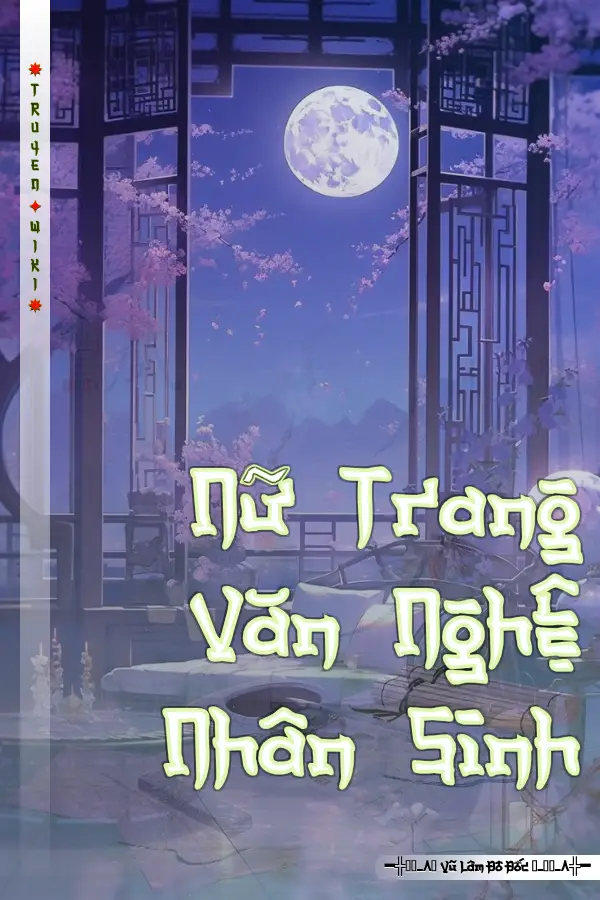 Nữ Trang Văn Nghệ Nhân Sinh