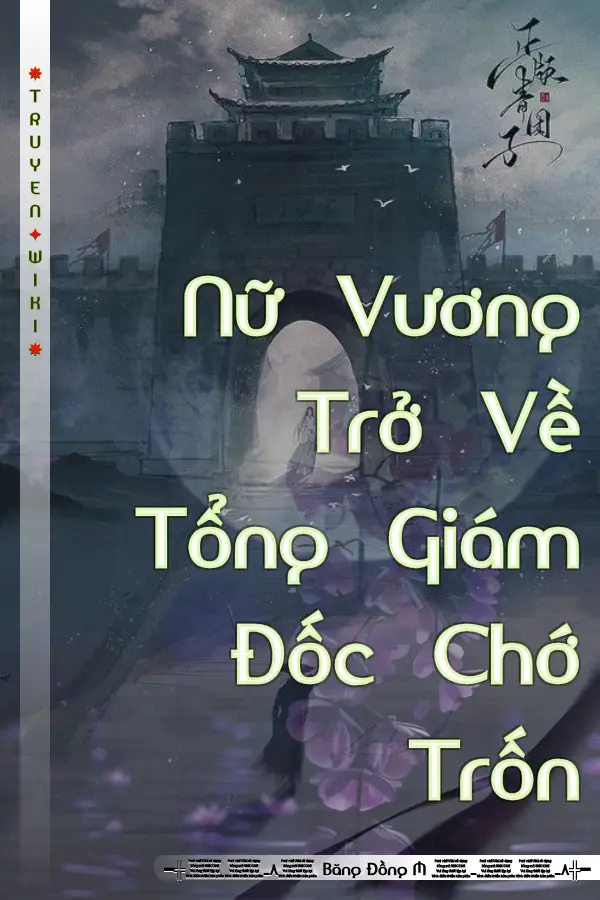 Truyện Nữ Vương Trở Về Tổng Giám Đốc Chớ Trốn