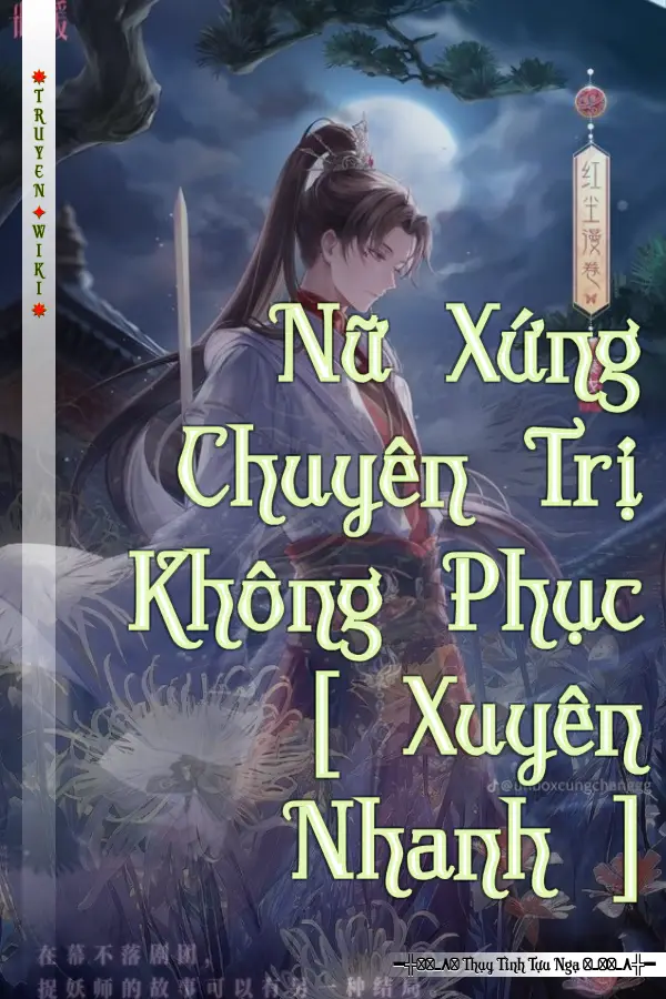 Nữ Xứng Chuyên Trị Không Phục [ Xuyên Nhanh ]