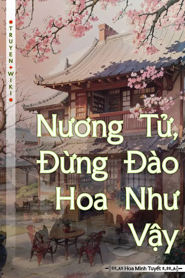 Nương Tử, Đừng Đào Hoa Như Vậy