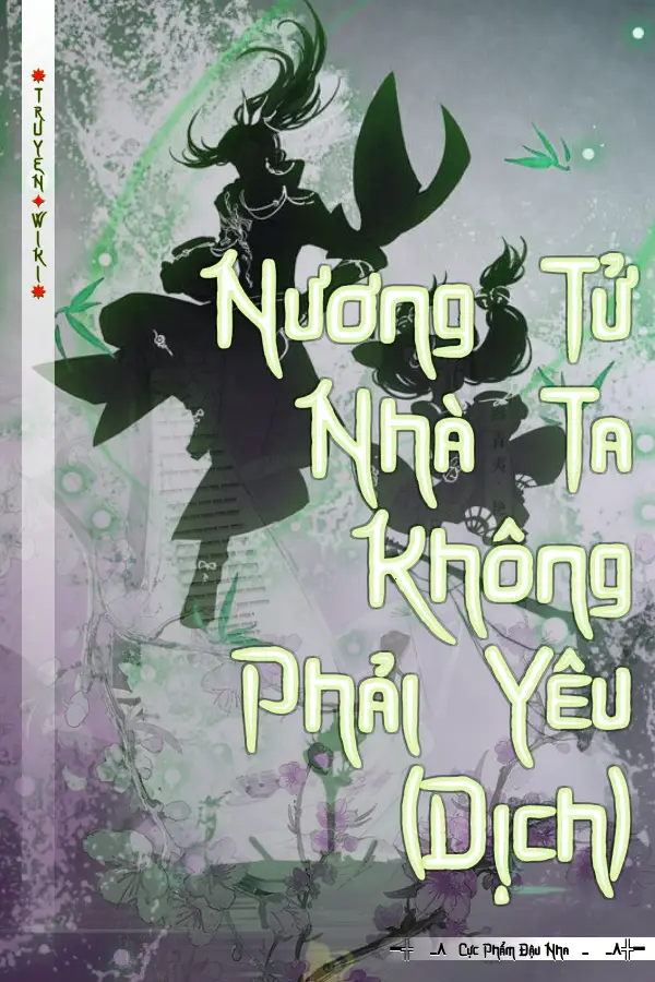 Truyện Nương Tử Nhà Ta Không Phải Yêu (Dịch)