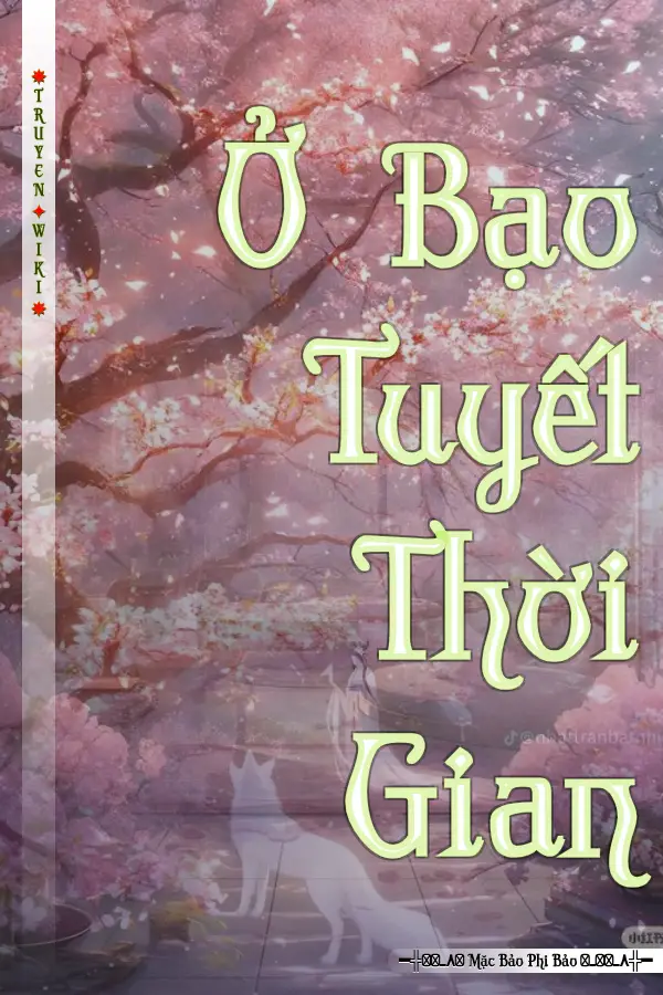 Truyện Ở Bạo Tuyết Thời Gian