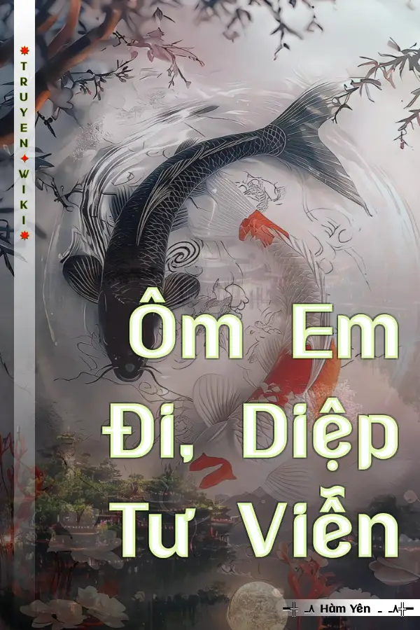 Truyện Ôm Em Đi, Diệp Tư Viễn