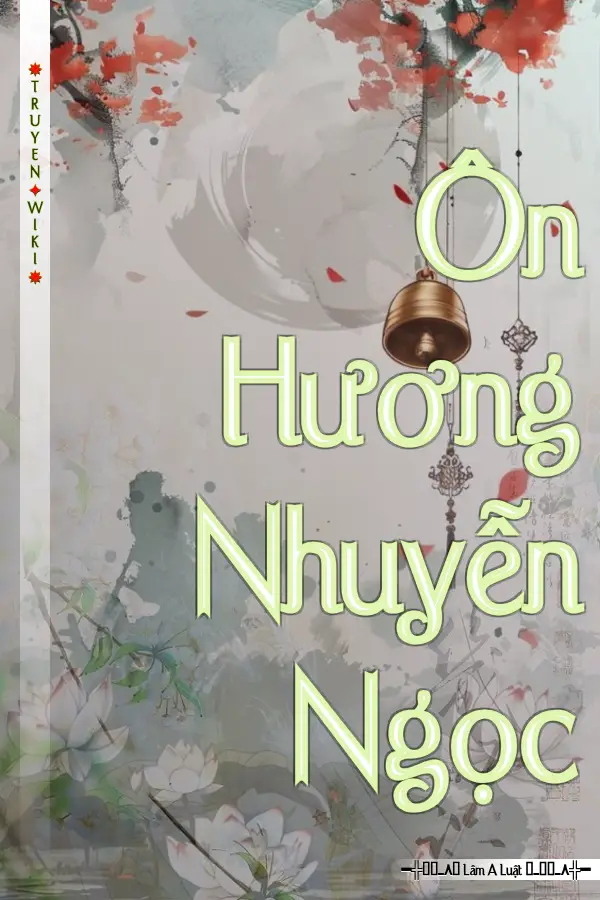 Truyện Ôn Hương Nhuyễn Ngọc