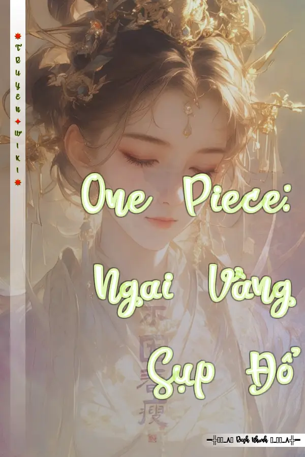 One Piece: Ngai Vàng Sụp Đổ