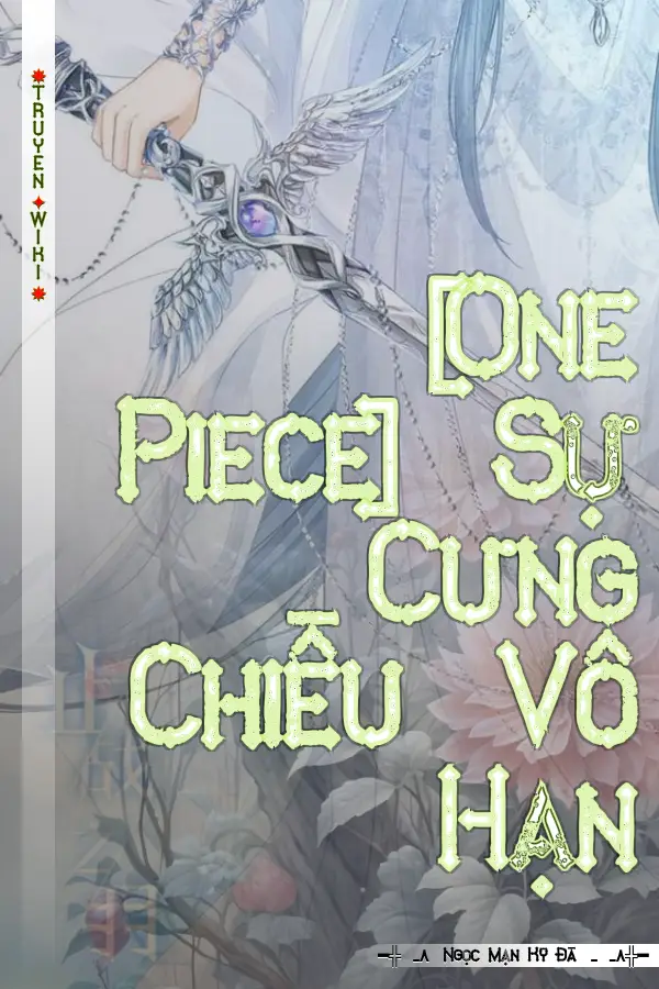 [One Piece] Sự Cưng Chiều Vô Hạn