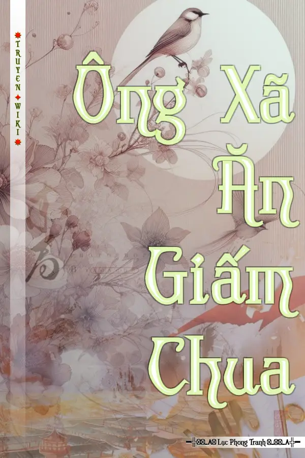 Truyện Ông Xã Ăn Giấm Chua