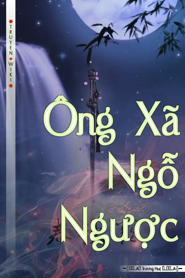 Ông Xã Ngỗ Ngược