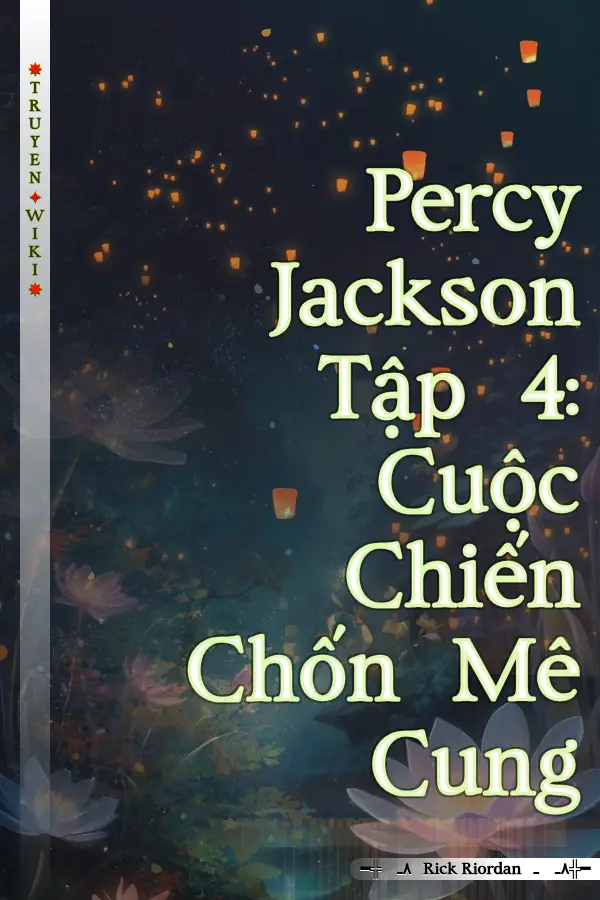 Truyện Percy Jackson Tập 4: Cuộc Chiến Chốn Mê Cung