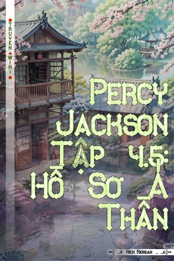 Percy Jackson Tập 4.5: Hồ Sơ Á Thần