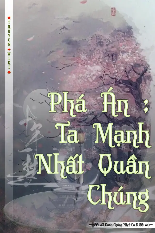 Phá Án : Ta Mạnh Nhất Quần Chúng