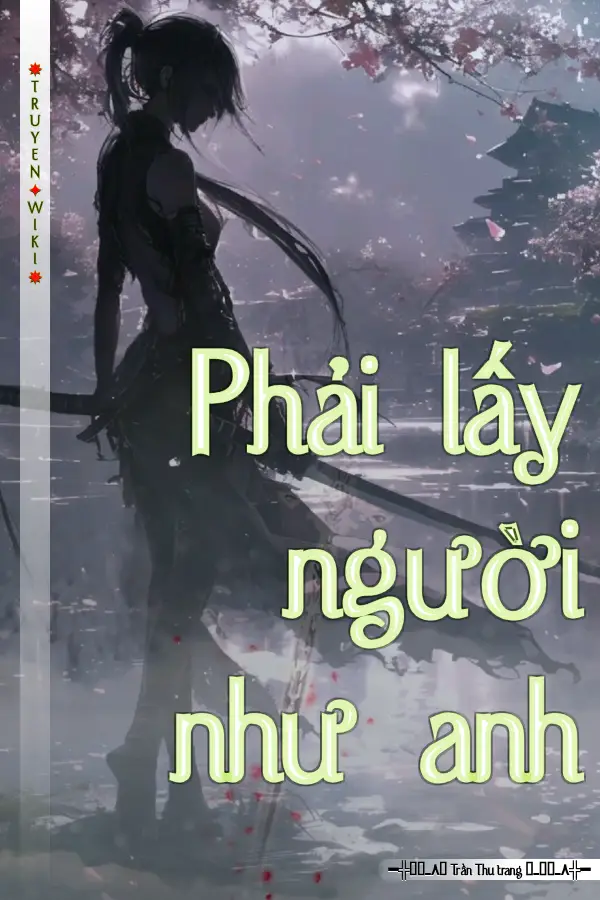 Truyện Phải lấy người như anh