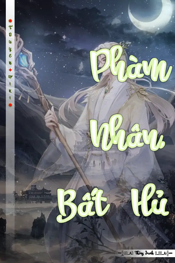 Phàm Nhân, Bất Hủ