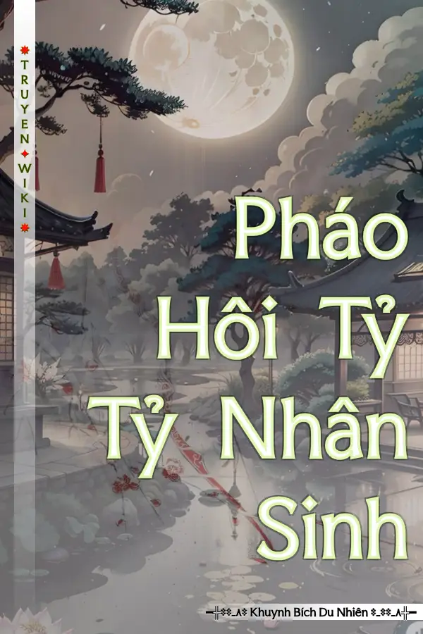 Truyện Pháo Hôi Tỷ Tỷ Nhân Sinh