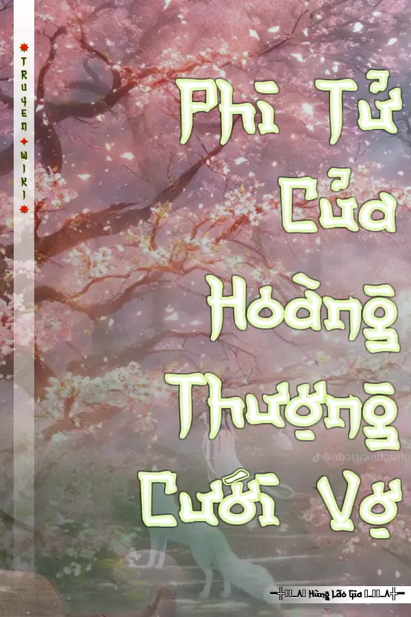 Phi Tử Của Hoàng Thượng Cưới Vợ