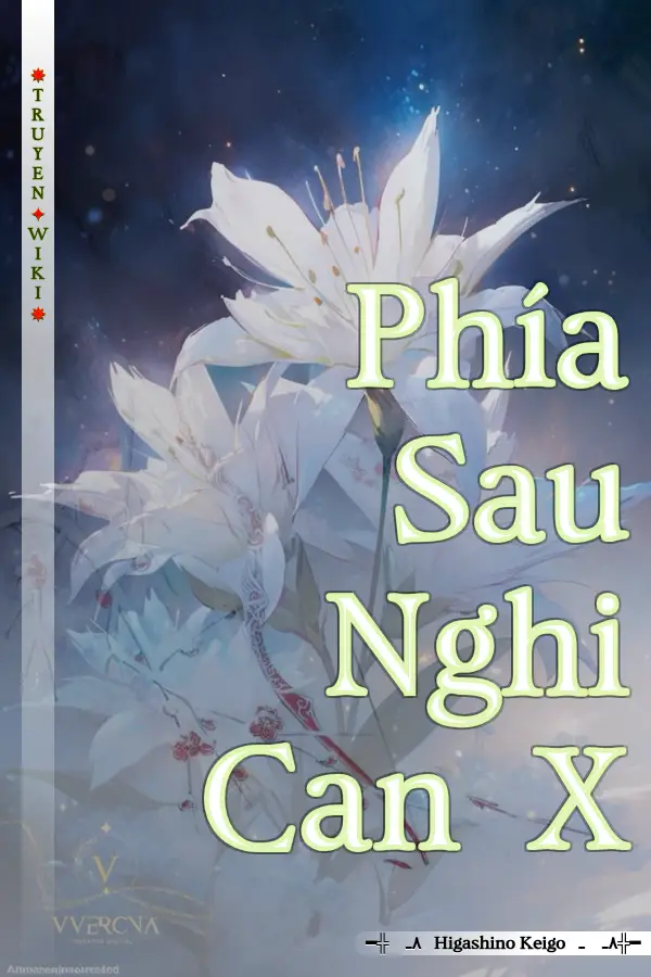 Truyện Phía Sau Nghi Can X