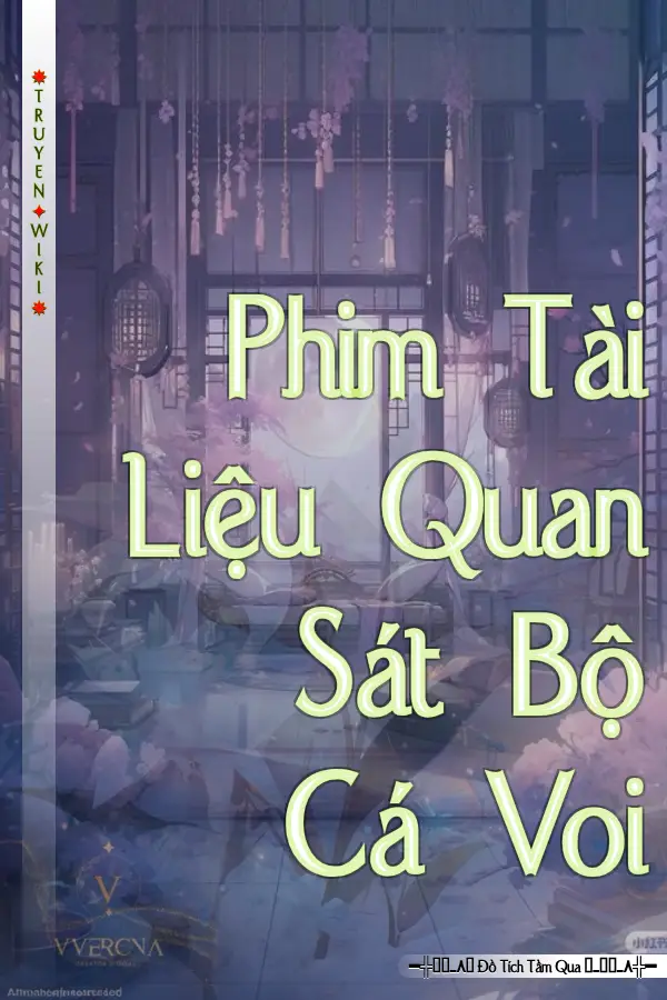 Phim Tài Liệu Quan Sát Bộ Cá Voi