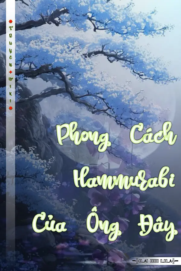 Phong Cách Hammurabi Của Ông Đây