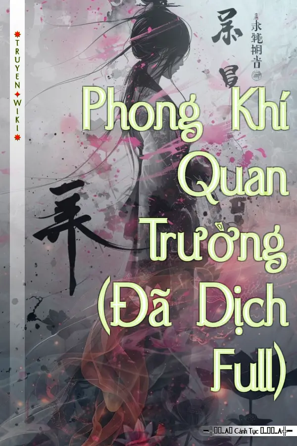 Phong Khí Quan Trường (Đã Dịch Full)