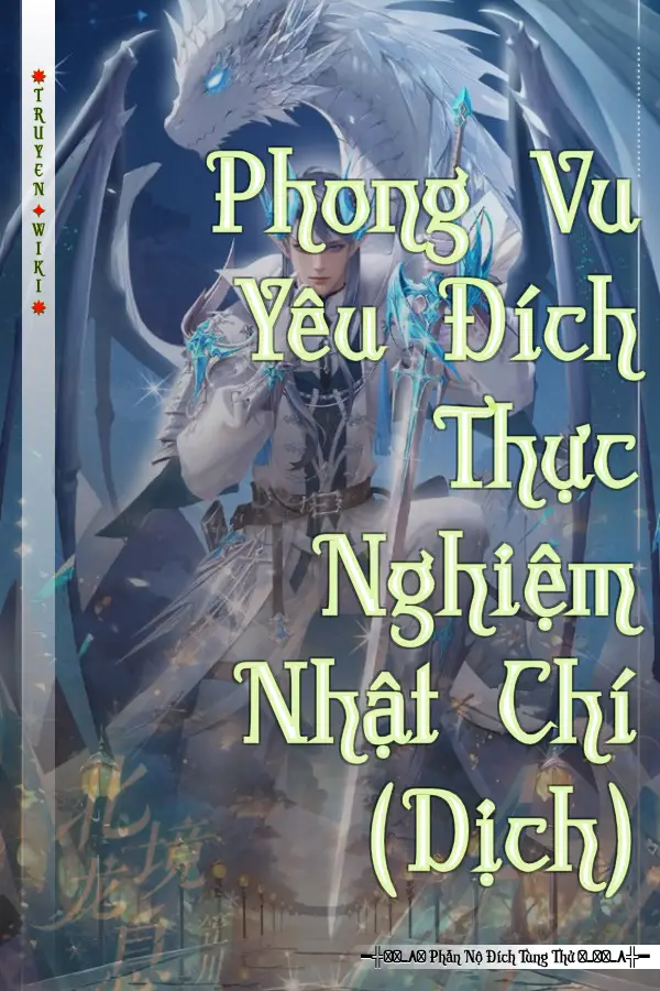 Truyện Phong Vu Yêu Đích Thực Nghiệm Nhật Chí (Dịch)