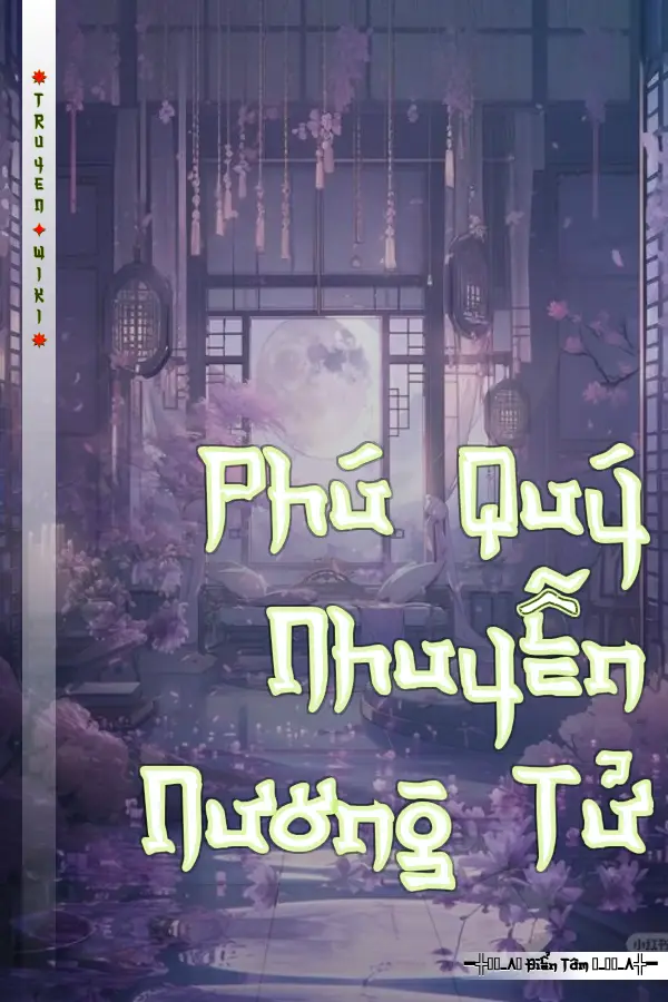 Truyện Phú Quý Nhuyễn Nương Tử