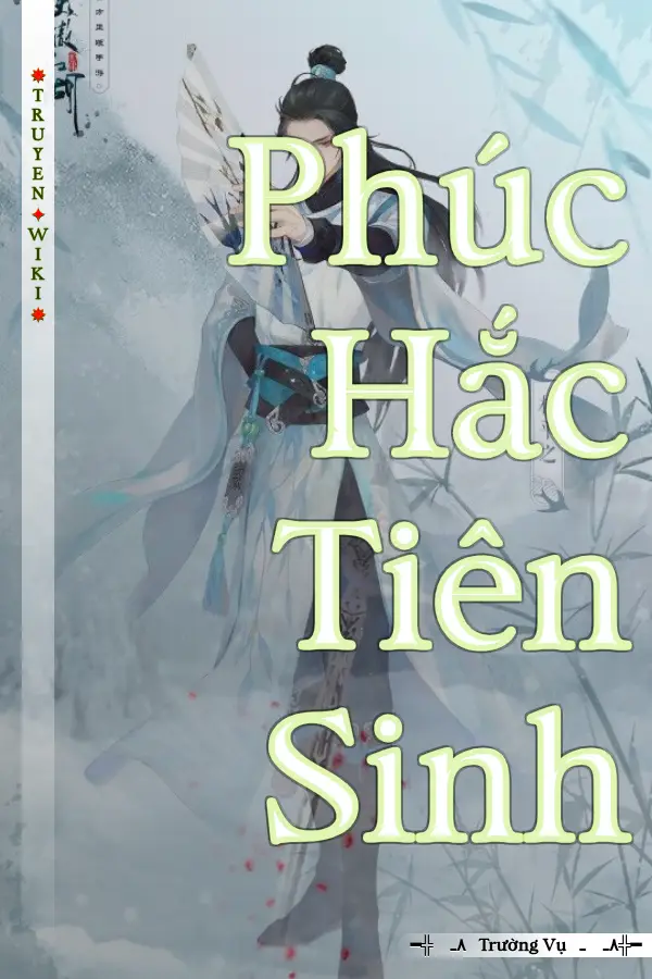 Truyện Phúc Hắc Tiên Sinh