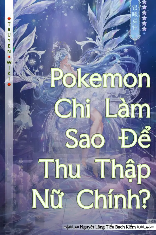 Pokemon Chi Làm Sao Để Thu Thập Nữ Chính?