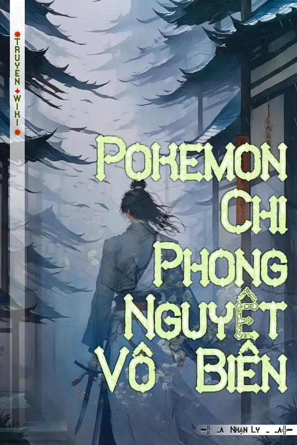 Truyện Pokemon Chi Phong Nguyệt Vô Biên