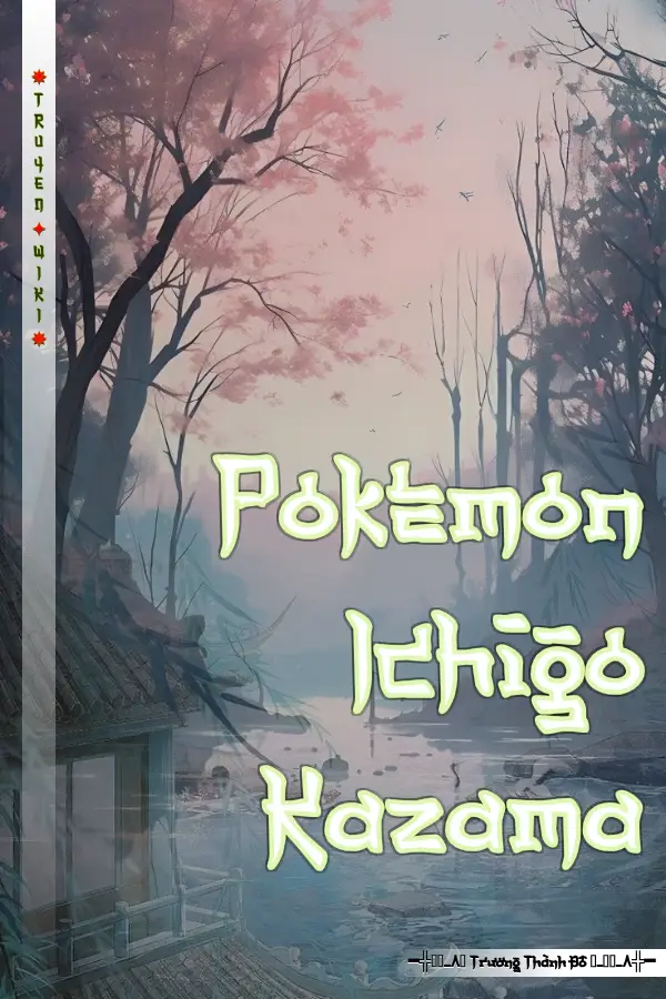 Truyện Pokemon Ichigo Kazama