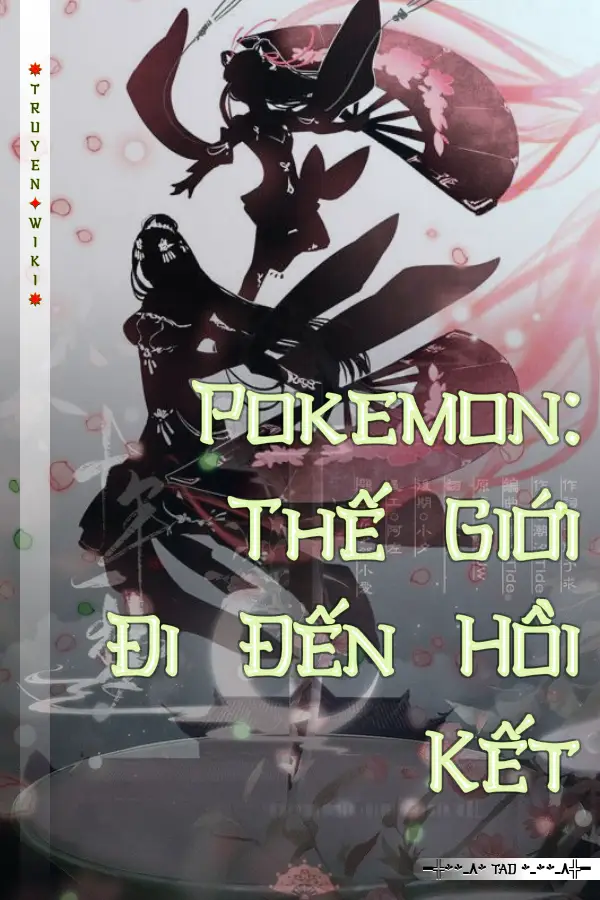 Pokemon: Thế Giới Đi Đến Hồi Kết