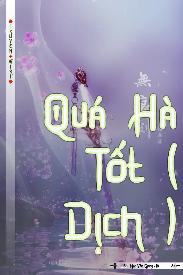 Quá Hà Tốt ( Dịch )