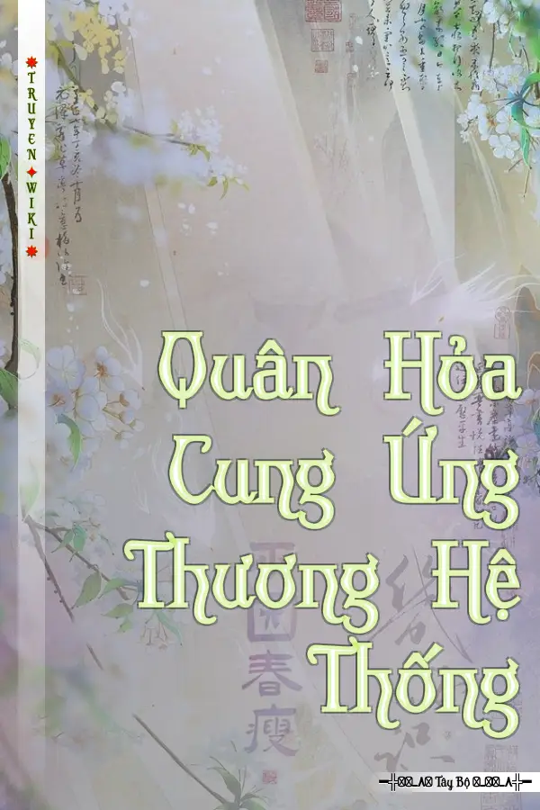 Truyện Quân Hỏa Cung Ứng Thương Hệ Thống