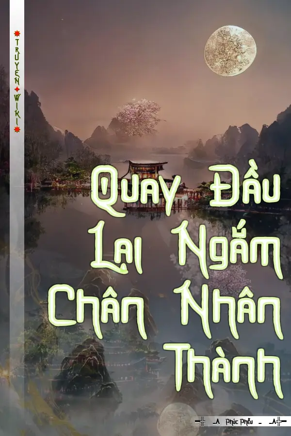 Quay Đầu Lại Ngắm Chân Nhân Thành