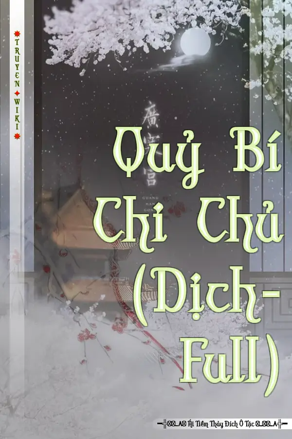 Truyện Quỷ Bí Chi Chủ (Dịch-Full)