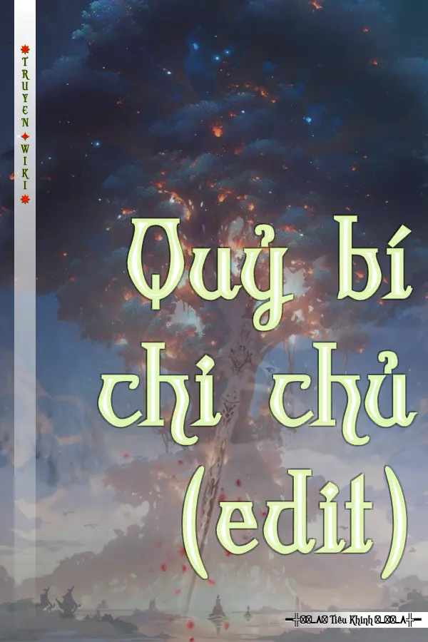 Truyện Quỷ bí chi chủ (edit)