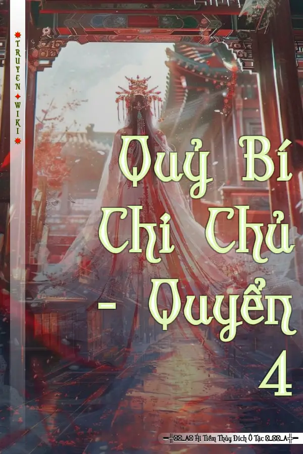 Truyện Quỷ Bí Chi Chủ - Quyển 4