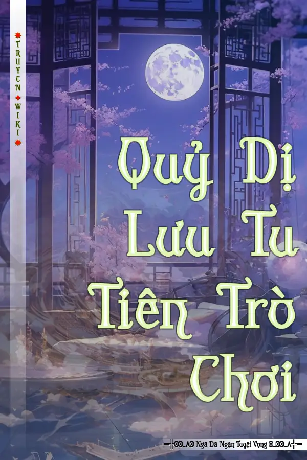 Truyện Quỷ Dị Lưu Tu Tiên Trò Chơi