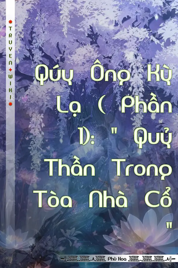 Truyện Qúy Ông Kỳ Lạ ( Phần 1): " Quỷ Thần Trong Tòa Nhà Cổ "