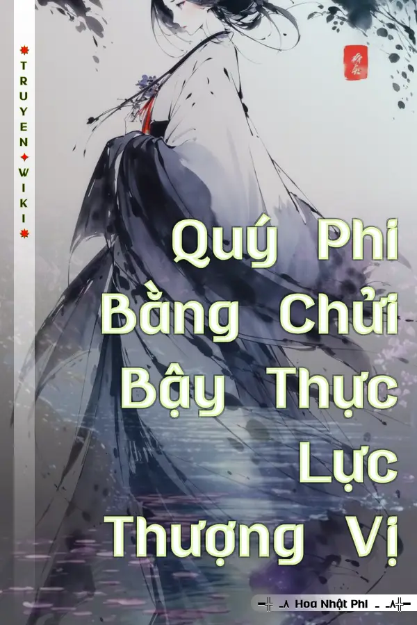 Quý Phi Bằng Chửi Bậy Thực Lực Thượng Vị