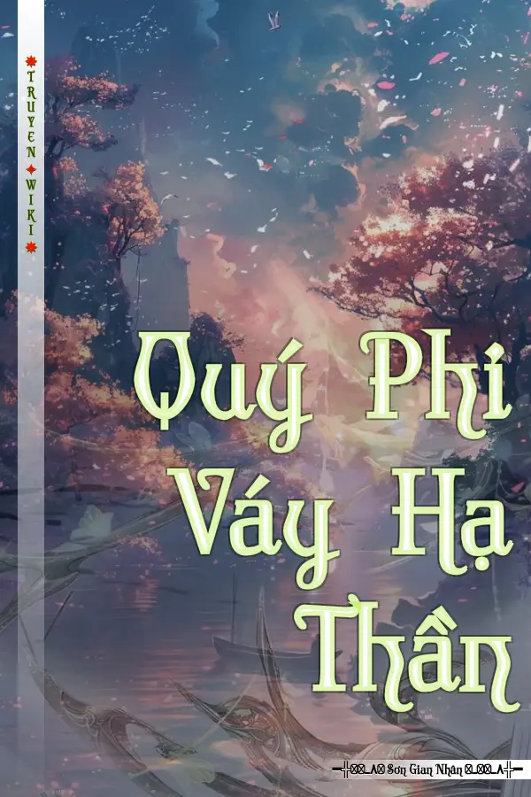 Quý Phi Váy Hạ Thần