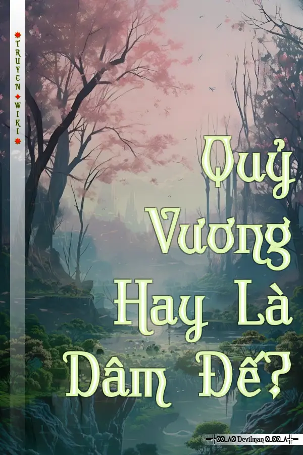 Quỷ Vương Hay Là Dâm Đế?