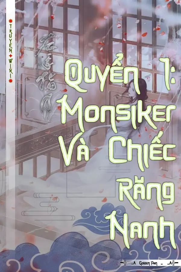 Quyển 1: Monsiker Và Chiếc Răng Nanh